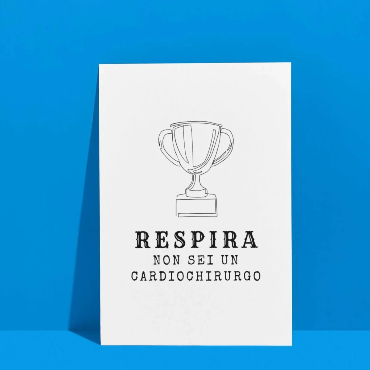Poster A5 Respira non sei un cardiochirurgo